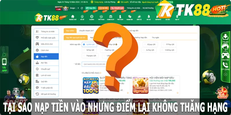 Tại sao nạp tiền vào TK88 nhưng điểm lại không thăng hạng?