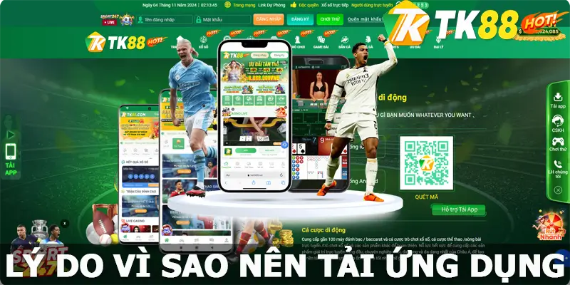 Lý do mọi người nên tiến hành tải app TK88