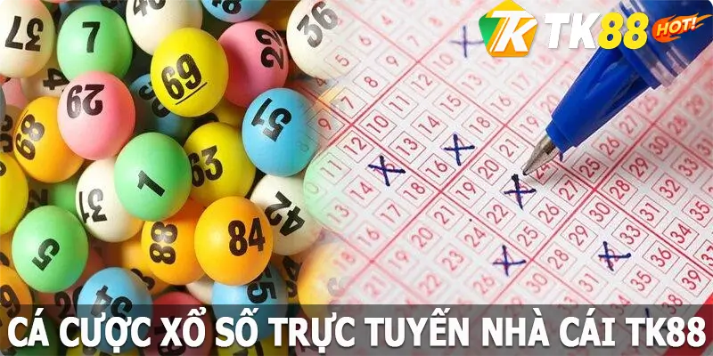 Cá Cược Xổ Số Trực Tuyến - Thông Tin Và Kinh Nghiệm Quan Trọng Tại TK88