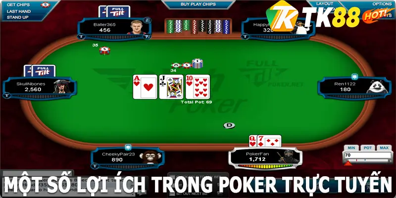 Một số lợi ích trong Poker trực tuyến TK88