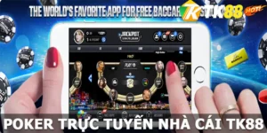 Poker Trực Tuyến TK88 - Trò Chơi Đánh Bài Hấp Dẫn Nhất